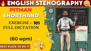 PITMAN SHORTHAND  EXERCISE  105  SPEED  60 WPM  AKSHATA CLASSES [upl. by Naeroled]