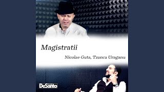 Magistratii feat Tzanca Uraganu [upl. by Ycart]