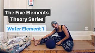 The Five Elements Theory Yin Yoga Series  Water Element 1 [upl. by Godard]