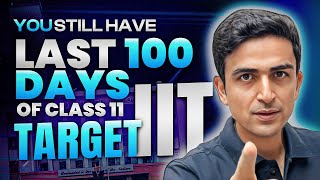 Class 11 Zero To Hero  Last 100 days Strategy  JEE 2025 [upl. by Birmingham730]