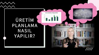 Üretim planlama nasıl yapılır [upl. by Ecyla]