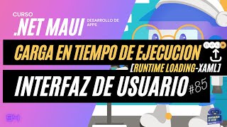 ➤NET MAUI ESPAÑOL 🔥【XAMLRUNTIME LOADING】➡️ CARGA EN TIEMPO DE EJECUCION [upl. by Oirogerg161]