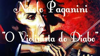 Nicolo paganini O Violinista do Diabo [upl. by Pass875]