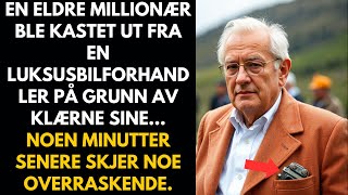 EN ELDRE MILLIONÆR BLE KASTET UT AV EN LUKSUSBILFORHANDLER PÅ GRUNN AV KLÆRNE SINE MINUTTER SENERE [upl. by Eelytsirk]