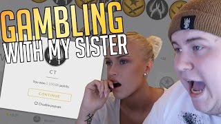 CSGO  GAMBLING WITH MY SISTER [upl. by Atiuqehs]