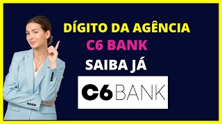 Qual o dígito da agência C6 Bank Saiba já [upl. by Gaige]