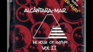 Alcantara Mar  The House of Rhythm II cd1  01  Got You Open [upl. by Nesilla]