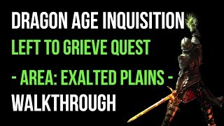 Dragon Age Inquisition Walkthrough Left To Grieve Quest Exalted Plains Gameplay Lets Play [upl. by Navetse]