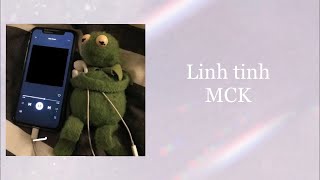 Linh tinh  MCK ft nger  Lyrics [upl. by Dinah567]