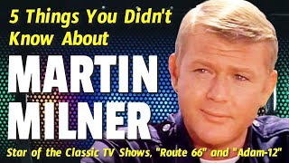 5 Things You DIDNT KNOW about Martin Milner  Star of TVs quotAdam12quot [upl. by Booth]