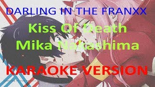 Darling in the franxx  Kiss Of Death  Mika Nakashima 「KARAOKE VERSION」 [upl. by Eet]