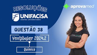 UNIFACISA 20242  Química  Questão 38 [upl. by Lednek810]