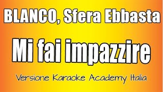 Blanco Sfera Ebbasta  Mi fai impazzire Versione Karaoke Academy Italia [upl. by Hurlbut]