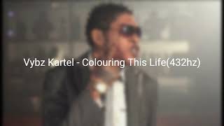 Vybz Kartel  Colouring This Life 432hz [upl. by Brynne721]