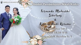 IBADAH PEMBERKATAN NIKAH KUDUS FERNANDO MALEAKHI SIHOTANG DENGAN KIRANA HADI KESUMA GEKI MRC [upl. by Haraj242]