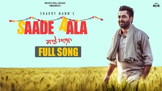 Sharry Mann Punjabi song  Saade Aala  Mista Baaz  Punjabi songs 2020  WHM [upl. by Aihsenrad]