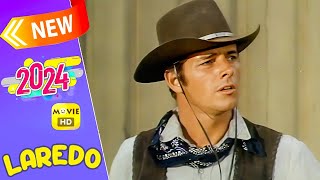 Laredo Full Episode 2024 🍀🍀 Season 3 Ep 01020304 🍀🍀 Best Western TV Series 2024 [upl. by Nudd]