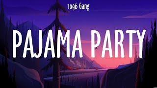 PAJAMA PARTY  1096 Gang Lyrics  Nasa Iyo Na Ang Lahat [upl. by Rustice308]