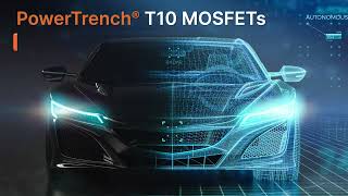 Transforming Automotive Power with PowerTrench® T10 MOSFETs [upl. by Isla798]