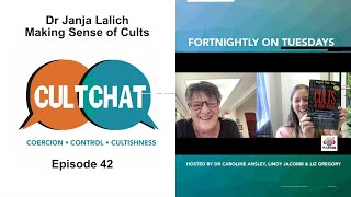 Cult Chat Episode 42  Dr Janja Lalich  Making Sense of Cults [upl. by Aiki]