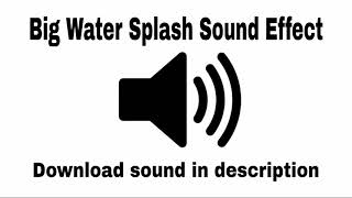 Big Water Splash Sound Effect [upl. by Aciretnahs]