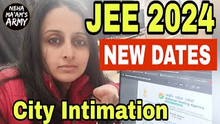 JEE 2024 JANUARY 😲 REVISED DATES  CITY INTIMATION SLIP  JEE MAIN 2024 Neha Agrawal [upl. by Carberry527]