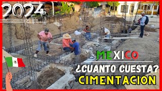 ¿Cuánto Cuesta Hacer los CIMIENTOS de una CASA en MEXICO 2024 [upl. by Sharlene]