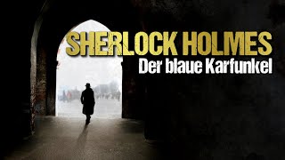 SHERLOCK HOLMES Der blaue Karfunkel Sir Arthur Conan Doyle Hörbuch deutsch [upl. by Belle]