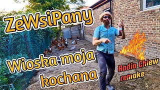 ZeWsiPany  Wioska moja kochana Radio Chlew Remake [upl. by Aniakudo]