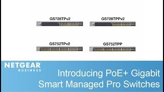 Introducing NETGEAR PoE Gigabit Smart Managed Pro Switches [upl. by Damicke]