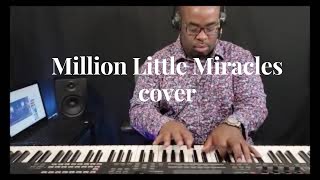 Million Little Miracles  Piano Cover [upl. by Eannej796]