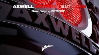 Axwell  Nothing But Love Axwell Remixes Sampler [upl. by Leoni]