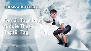 THESIS ABC Folge 1 Der 31 Tage Plan  Tag für Tag [upl. by Anali]