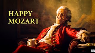 Happy Mozart  Uplifting And Inspiring  Happy Classical Music for Stress Relief [upl. by Tol]