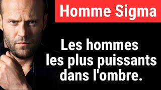 Les hommes Sigma les hommes les plus puissants qui restent dans lombre [upl. by Paapanen]