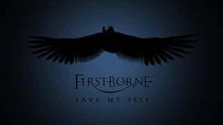 Firstborne  Save Myself [upl. by Alag]