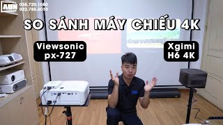 Xgimi H6 vs Viewsonic Px727 So sánh phân khúc 4k mức giá 2030tr [upl. by Malilliw]