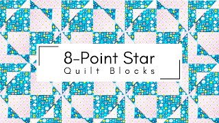 8Point Star Quilt Block Variations  Easy Star Patchwork Tutorial [upl. by Kimberlyn572]