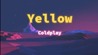 ‪Coldplay‬  Yellow Lyrics [upl. by Irrep]