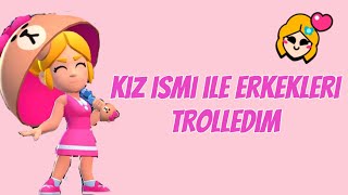 KIZ İSMİ İLE ERKEKLERİ TROLLEDİM 😅 SONDA KÜFÜR ETTİ [upl. by Anazraf]