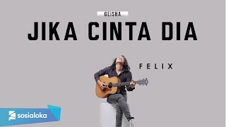 FELIX  JIKA CINTA DIA GEISHA OFFICIAL MUSIC VIDEO [upl. by Aieka778]