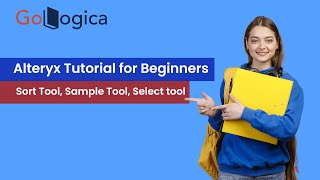 Alteryx Tutorial for Beginners 10 Sort Tool Sample Tool Select Tool and Formula Tools  GoLogica [upl. by Jegar]