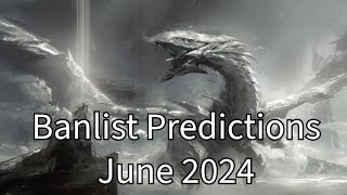 Banlist Predictions June 2024 [upl. by Tergram]