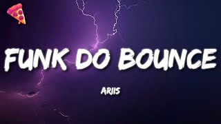 Ariis  FUNK DO BOUNCE Brazilian Funk [upl. by Arella319]