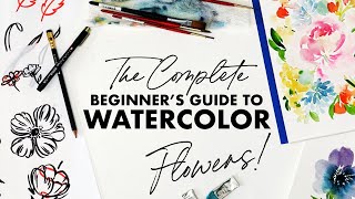 The Complete Beginners Guide to Watercolor Flowers [upl. by Jandel]