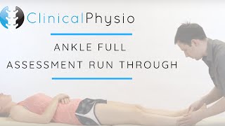 Ankle Joint Full Assessment Run Through  Clinical Physio [upl. by Anaila]