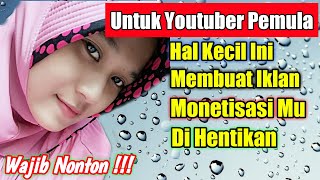 Baru Di Monetisasi Sudah Di Stop Iklan  Penyebabnya Ini [upl. by Oirretna781]