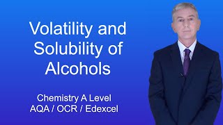 A Level Chemistry Revision quotVolatility and Solubility of Alcoholsquot [upl. by June]