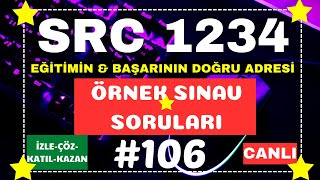 SRC1 SRC2 SRC3 SRC4 quotCANLI YAYINquot ÖRNEK SINAV SORULARI 2023 106 [upl. by Asylem293]