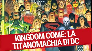 KINGDOM COME Cosa Rende Questo Fumetto Uno dei Migliori della DC [upl. by Llieno]